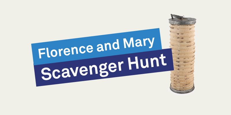 Florence and Mary: Scavenger hunt