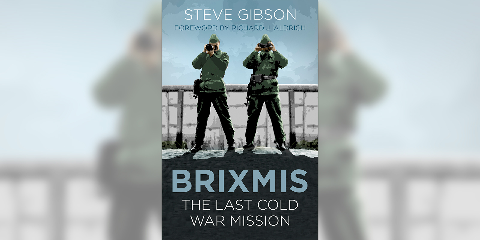 'Brixmis: The Last Cold War Mission' book cover