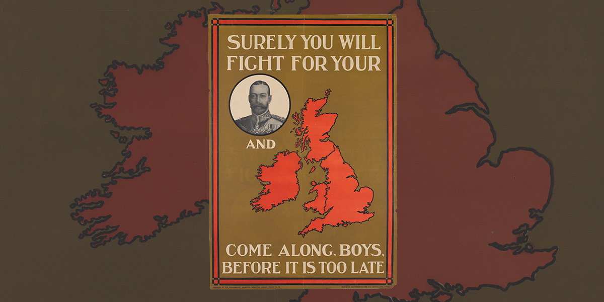 ‘Surely You Will Fight for Your King and Country’, 1915