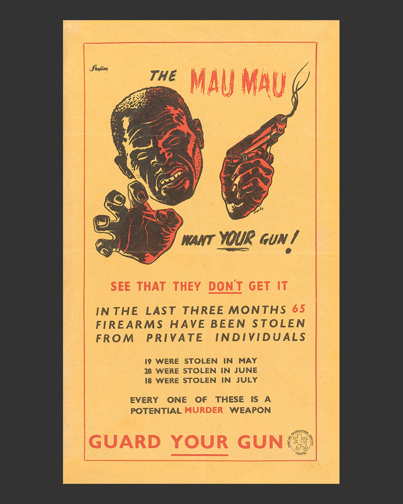Anti-Mau Mau poster warning about weapons security, 1952