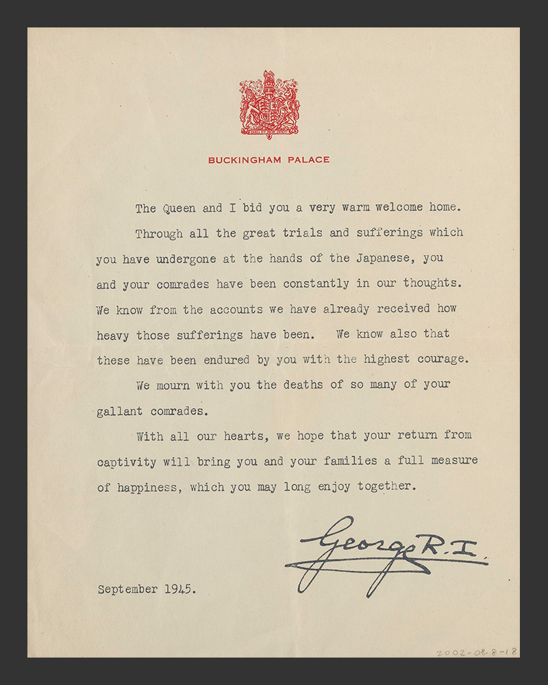Letter from King George VI welcoming home ex-prisoners of war of the Japanese, September 1945