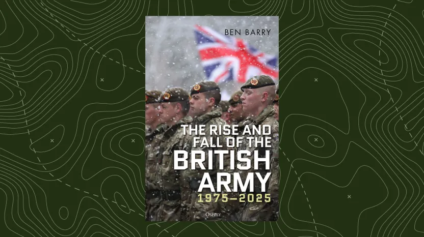 'The Rise and Fall of the British Army' book cover