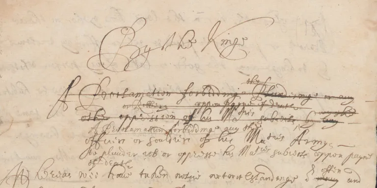 Draft proclamation written by Edward Walker,  which forbids plundering, robbery and oppression of the King’s subjects on pain of death, 1644.